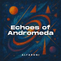 Alfaroni - Echoes of Andromeda