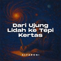 Alfaroni - Dari Ujung Lidah Ke Tepi Kertas