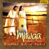 Roop Kumar Rathod, Sonali Rathod - Mitwaa