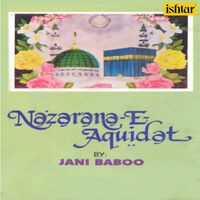 Jani Baboo - Nazarana E Aquidat