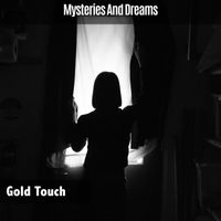 Gold Touch - Mysteries and Dreams