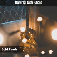 Gold Touch - Nocturnal Guitar Fusions