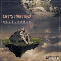 Revelashan - Let's Pretend