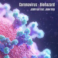 Jerry Kay - Coronavirus - Biohazard