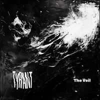 Tyrant - The Veil (Explicit)
