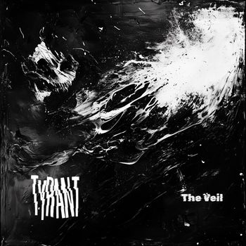 Tyrant - The Veil (Explicit)