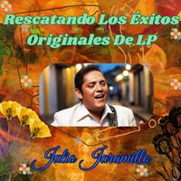 Julio Jaramillo - Rescatando Los Exitos Originales De LP