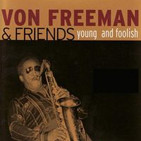 Von Freeman - Young And Foolish