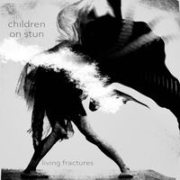 Children On Stun - Living Fractures
