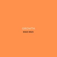 Reggie Dokes - Growth