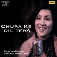 Madhushree - Chura Ke Dil (Unplugged)