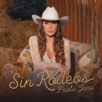 Paola Jara - Sin Rodeos