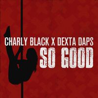 Charly Black, Dexta Daps - So Good