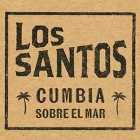 Los Santos - Cumbia Sobre El Mar