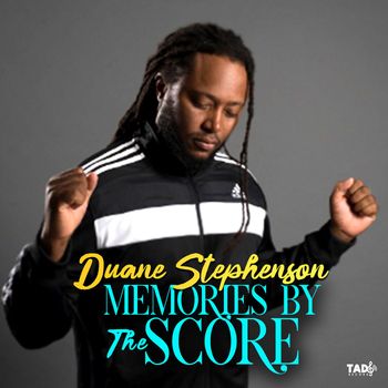 Duane Stephenson - Memories by the Score