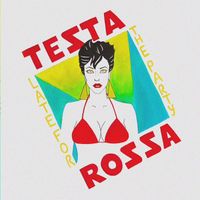 Testarossa - Late For The Party (Explicit)