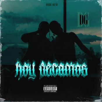 DG - Hoy Pecamos (Explicit)