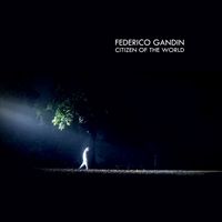 Federico Gandin - Citizen Of The World