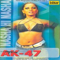 Sunidhi Chauhan - Nasha Hi Nasha (From "Ak 47")