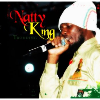 Natty King - Trodding
