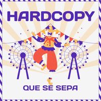 Hardcopy - Que Se Sepa
