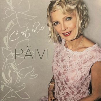Päivi - C'est la vie