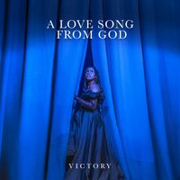 Victory - A Love Song From God