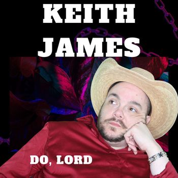 Keith James - Do, Lord