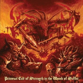 Kingdom - Primeval Cult of Strength in the Womb of Suffer (Explicit)