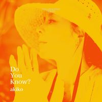akiko - Do You Know?