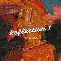 Tarunala - Reflection 1