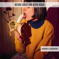 Antonini & Stragapede - Before Disco and After Disco