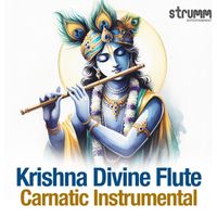 Dr. Ramachandra Murthy - Krishna Divine Flute - Carnatic Instrumental