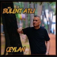 Bülent Atlı - Ceylan