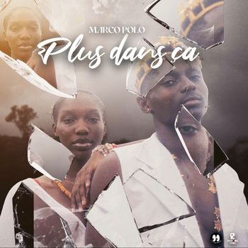 Marco Polo - Plus dans ça 