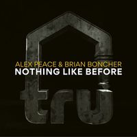 Alex Peace, Brian Boncher - Nothing Like Before