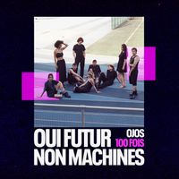 Ojos - 100 fois (Non machines)