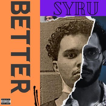 Syru - Better (Explicit)