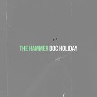 Doc Holiday - The Hammer