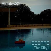 Akkiles82 - Escape (The City)