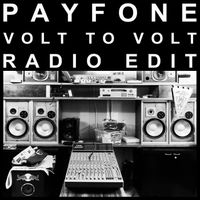 PAYFONE - Volt to Volt (Radio Edit) (Explicit)