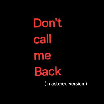 Trevor Wright - Don't Call Me Back (Mastered Version) (Explicit)
