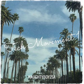 NaughtyBoyzSA - Tech Movement 1