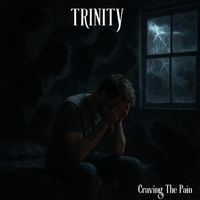 Trinity - Craving The Pain