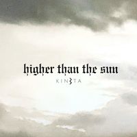 Kineta - Higher Than The Sun