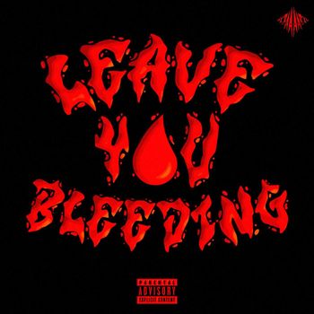AARXN - Leave You Bleeding (Explicit)