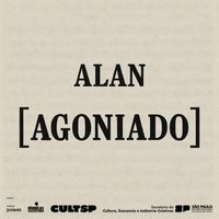 Alan - Agoniado