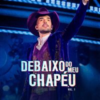 Luan Pereira - DEBAIXO DO MEU CHAPÉU, Vol. 1 (Ao Vivo)