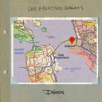 JD Hinton - San Francisco Dreams