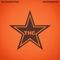 THC SOUNDSYSTEM - Freizeitmeister